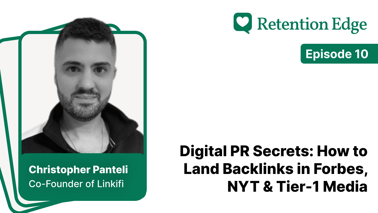 Retention Edge E10: How to Land Backlinks in Forbes, NYT & Tier-1 Media
