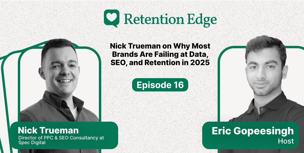 Retention Edge E16: GA4, GEO & the "Golden Era" of Google Ads