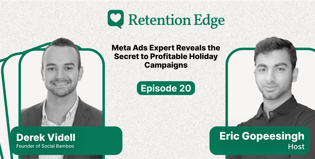 Retention Edge E20: The Secret to Profitable Holiday Campaigns