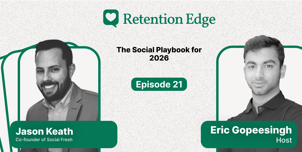 Retention Edge E21: The Social Growth Playbook for 2026