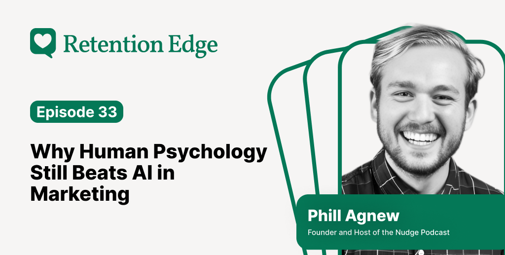 Retention Edge E33: The psychology that will still work in 50 years