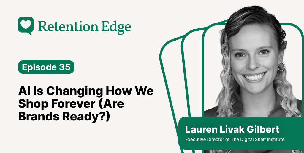 Retention Edge E35: Is Your Brand AI-Ready?